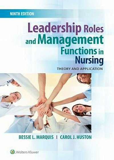 Leadership Roles and Management Functions in Nursing: Theory and Application, Paperback