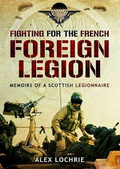Fighting for the French Foreign Legion, Paperback