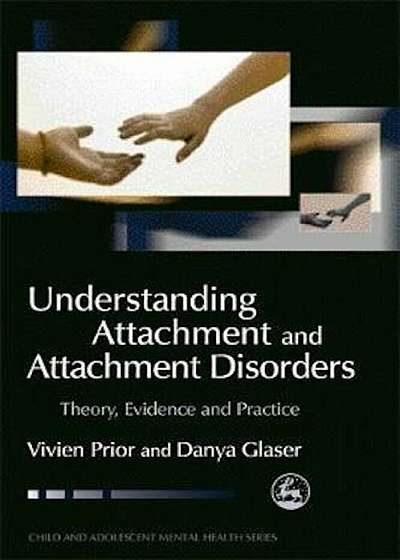 Coperta cărții Understanding Attachment and Attachment Disorders, Paperback