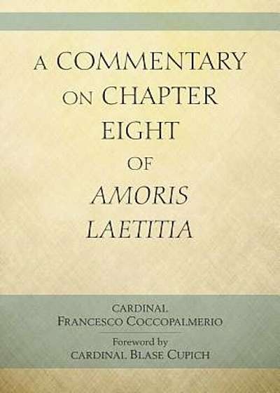 A Commentary on Chapter Eight of Amoris Laetitia, Paperback