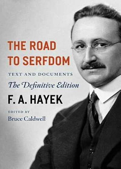 The Road to Serfdom: Text and Documents, Paperback