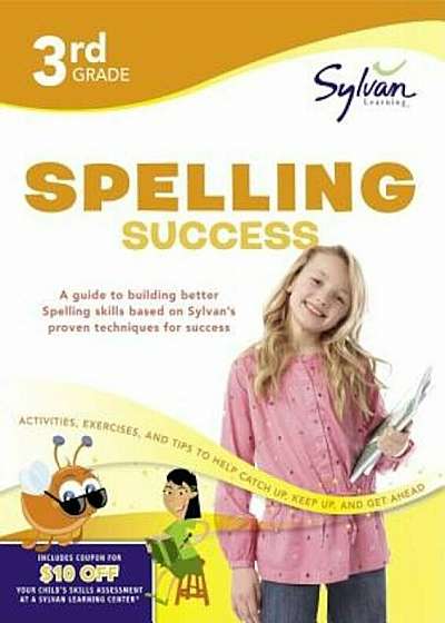 3rd Grade Spelling Success: Activities, Exercises, and Tips to Help Catch Up, Keep Up, and Get Ahead, Paperback