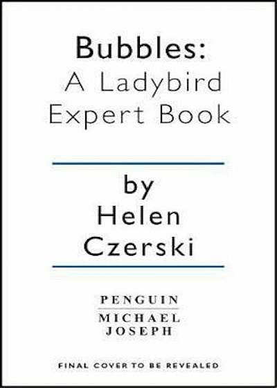 Bubbles: A Ladybird Expert Book, Hardcover