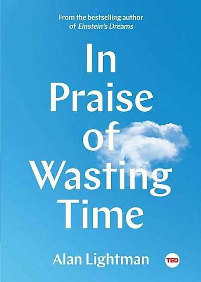 In Praise of Wasting Time, Hardcover