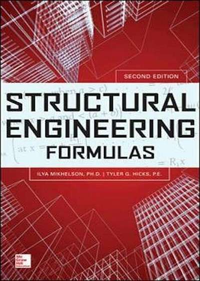 Structural Engineering Formulas, Second Edition, Hardcover