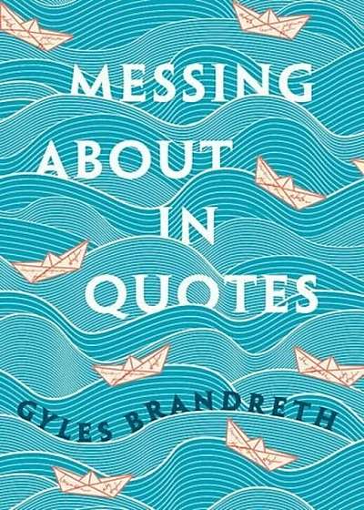 Messing About in Quotes, Hardcover