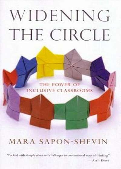 Widening the Circle: The Power of Inclusive Classrooms, Paperback