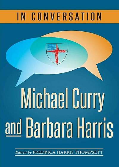 In Conversation: Michael Curry and Barbara Harris, Paperback