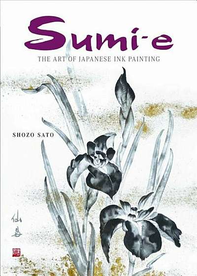 Sumi-e: The Art of Japanese Ink Painting 'With CD/DVD', Hardcover