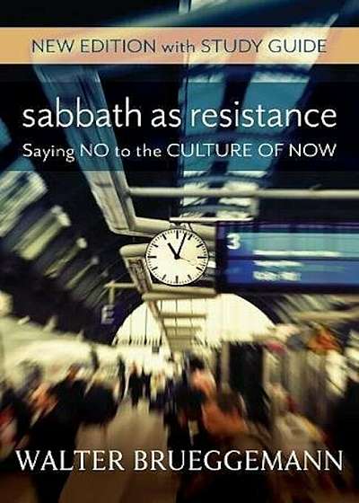 Sabbath as Resistance: New Edition with Study Guide, Paperback