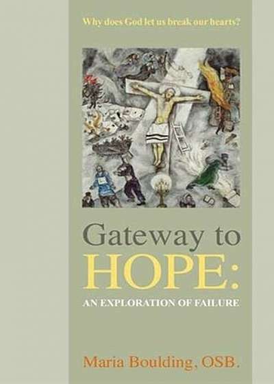 Gateway to Hope: An Exploration of Failure, Paperback