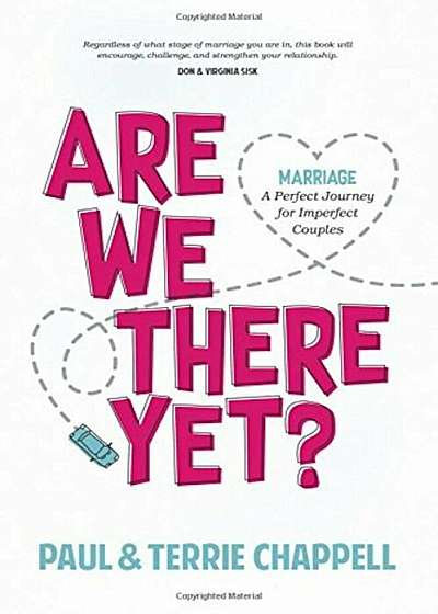 Are We There Yet': Marriage'a Perfect Journey for Imperfect Couples, Hardcover