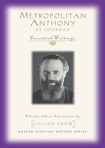 Metropolitan Anthony of Sourozh: Essential Writings, Paperback