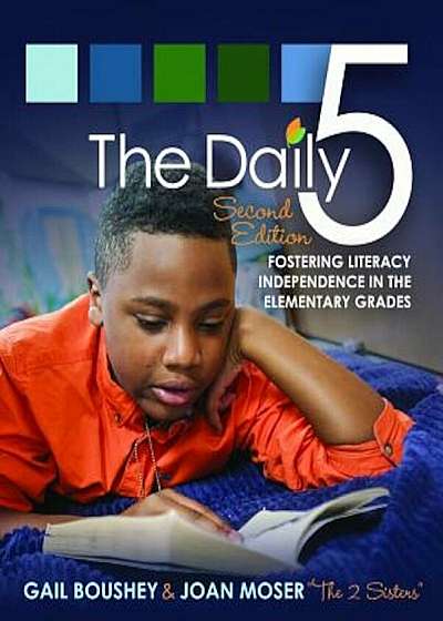 The Daily 5: Fostering Literacy in the Elementary Grades, Paperback