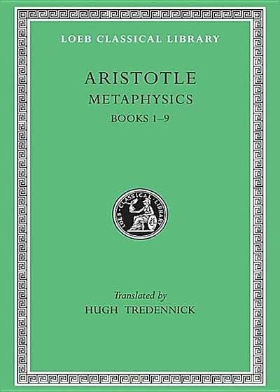 Metaphysics, Volume I: Books 1-9, Hardcover