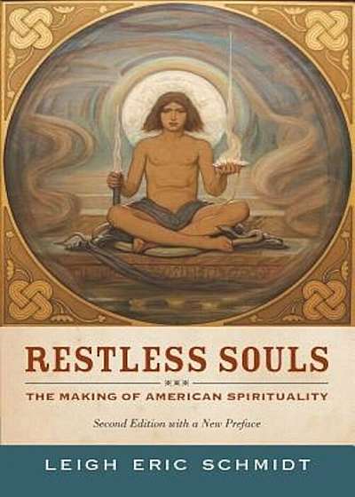 Restless Souls: The Making of American Spirituality, Paperback
