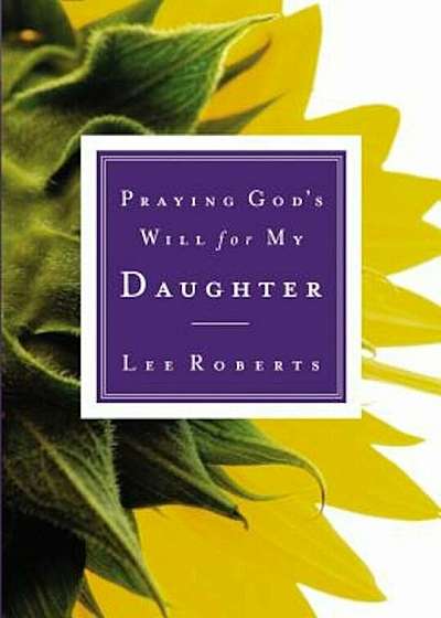 Praying God's Will for My Daughter, Paperback