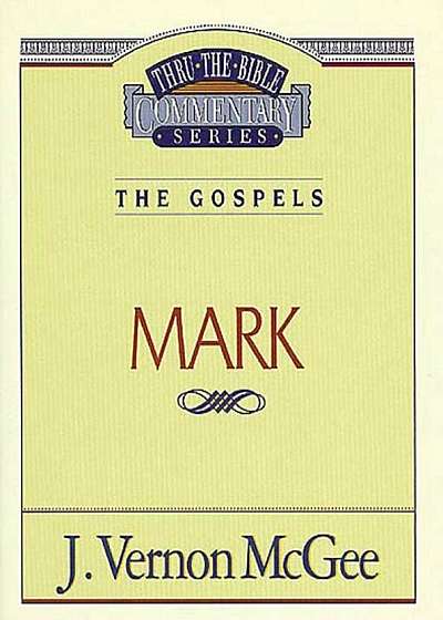 Thru the Bible Vol. 36: The Gospels (Mark), Paperback