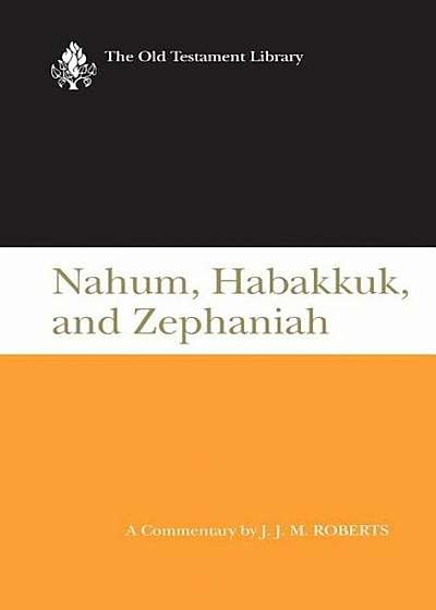Nahum, Habakkuk, and Zephaniah (Otl) ( Us Edition), Hardcover