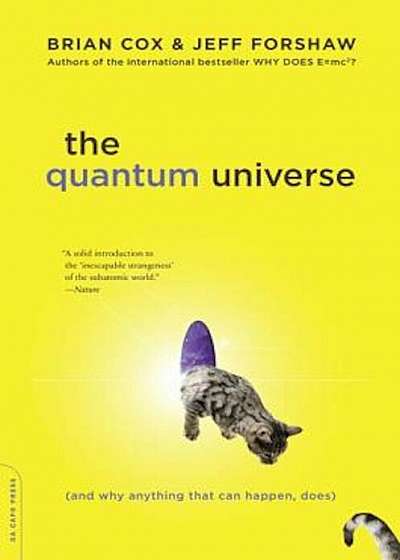 The Quantum Universe: And Why Anything That Can Happen, Does, Paperback