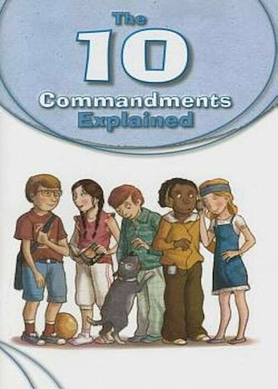 The 10 Commandments Explained, Paperback