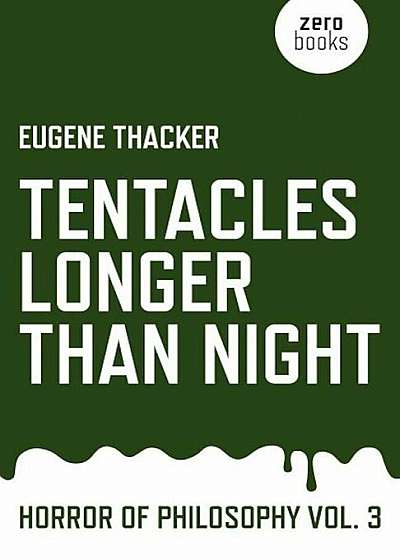 Tentacles Longer Than Night: Horror of Philosophy, Paperback