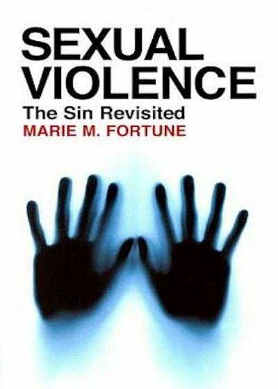 Sexual Violence: The Sin Revisited, Paperback