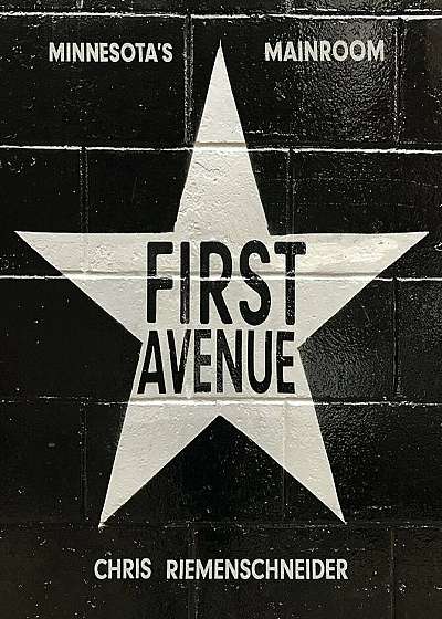 First Avenue: Minnesota's Mainroom, Hardcover