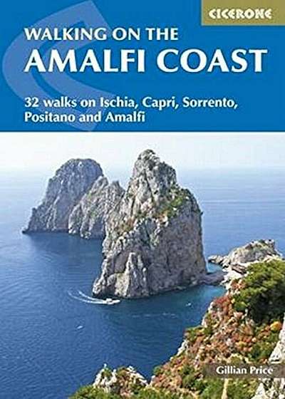 Walking on the Amalfi Coast: Ischia, Capri, Sorrento, Positano and Amalfi, Paperback