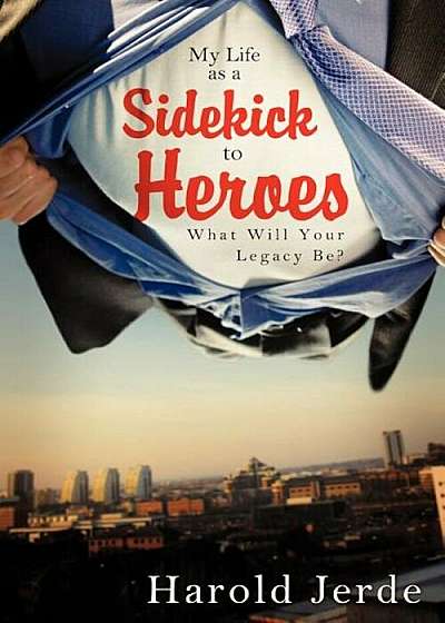 My Life as a Sidekick to Heroes, Paperback