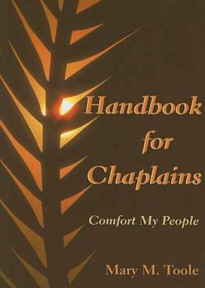 Handbook for Chaplains: Comfort My People, Paperback