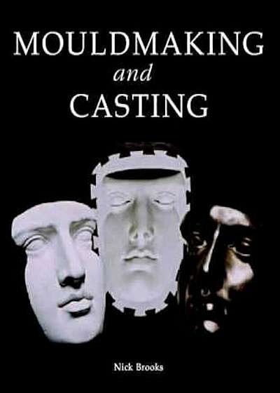 Mouldmaking and Casting, Hardcover