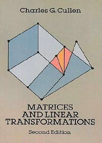 Matrices and Linear Transformations: Second Edition, Paperback