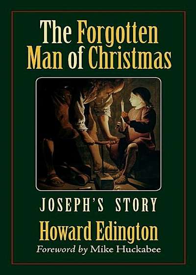 The Forgotten Man of Christmas: Joseph's Story, Hardcover