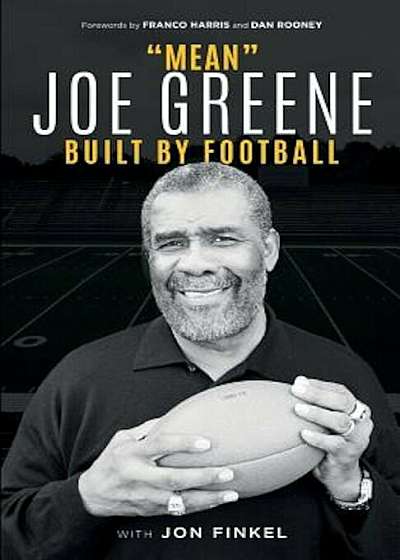 Mean Joe Greene: Built by Football, Paperback