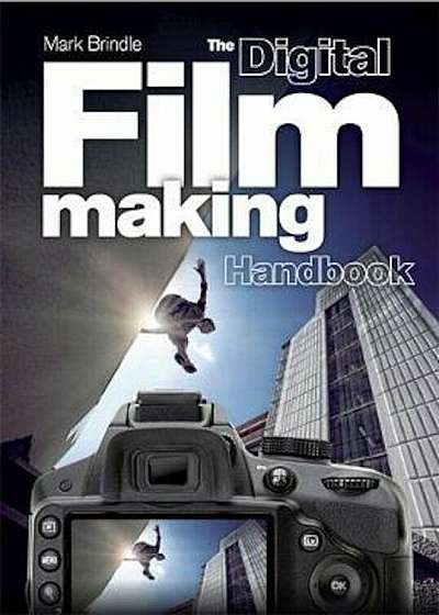 Digital Filmmaking Handbook, Paperback