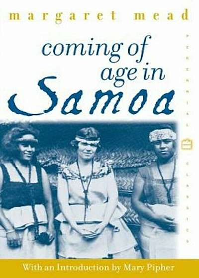 Coming of Age in Samoa: A Psychological Study of Primitive Youth for Western Civilisation, Paperback