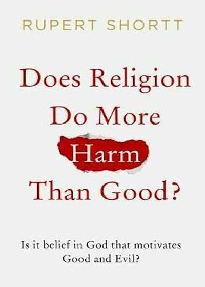 Does Religion do More Harm than Good'
