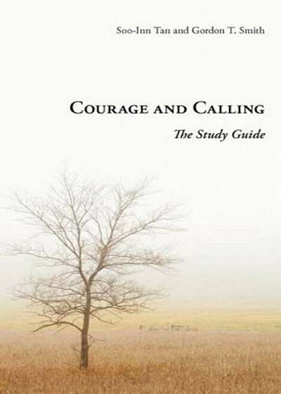 Courage and Calling: The Study Guide, Paperback