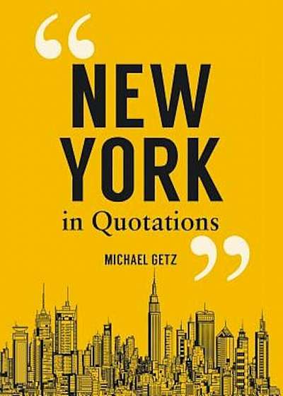 New York in Quotations, Hardcover