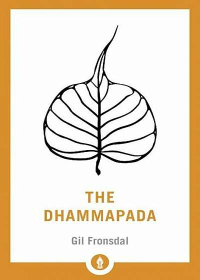 The Dhammapada: A New Translation of the Buddhist Classic, Paperback