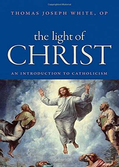 The Light of Christ: An Introduction to Catholicism, Paperback