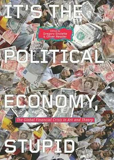 It's the Political Economy, Stupid, Hardcover