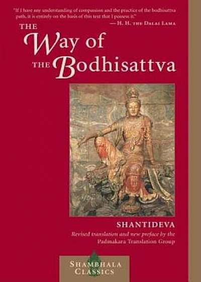 The Way of the Bodhisattva: A Translation of the Bodhicharyavatara, Paperback