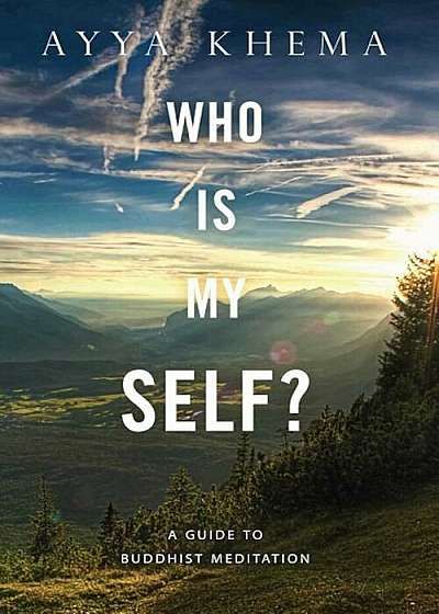 Who Is My Self': A Guide to Buddhist Meditation, Paperback