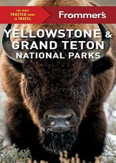 Frommer's Yellowstone and Grand Teton National Parks, Paperback
