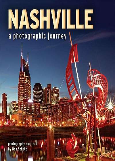 Nashville: A Photographic Journey, Paperback