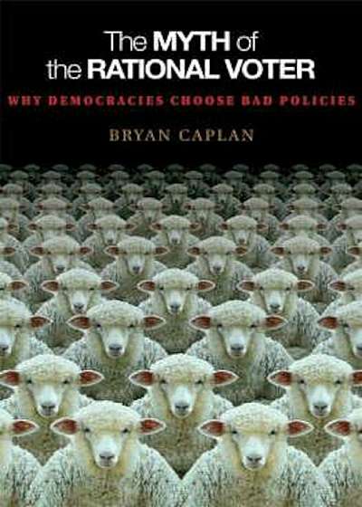 Myth of the Rational Voter, Paperback