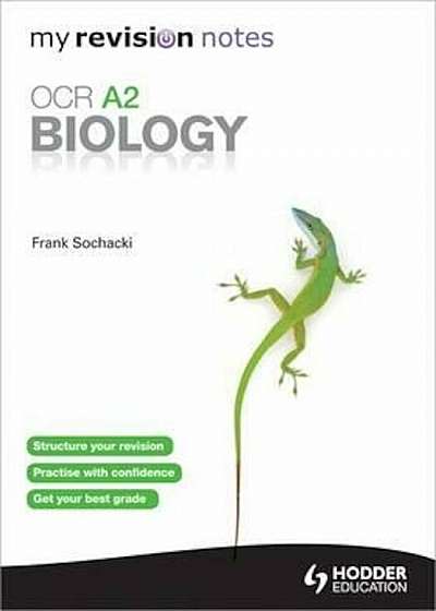 My Revision Notes: OCR A2 Biology, Paperback