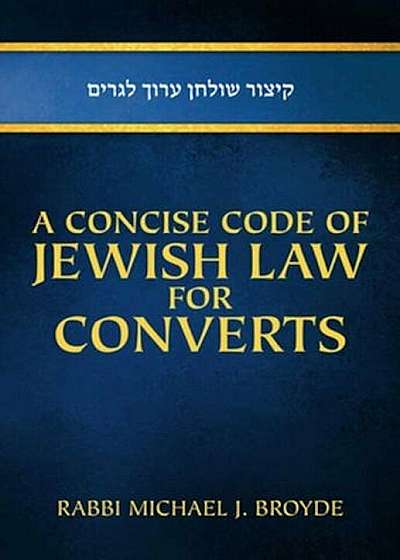A Concise Code of Jewish Law for Converts, Hardcover